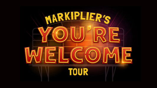 Markiplier's You're Welcome Tour