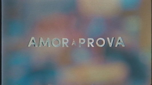 Amor à Prova