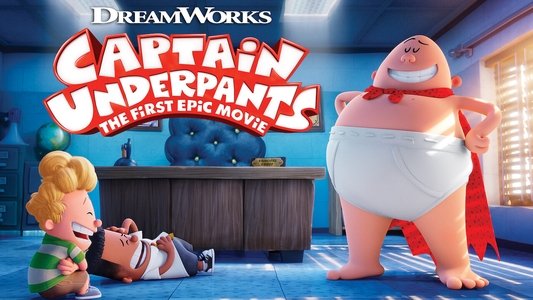 Captain Underpants: The First Epic Movie