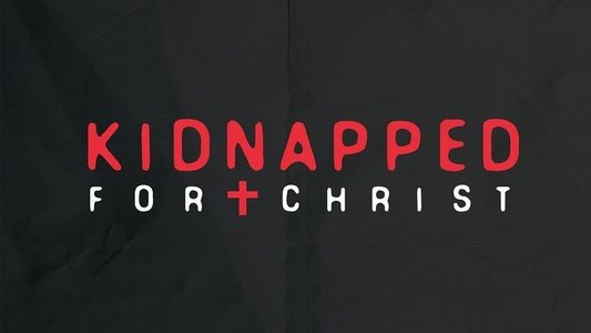 Kidnapped for Christ