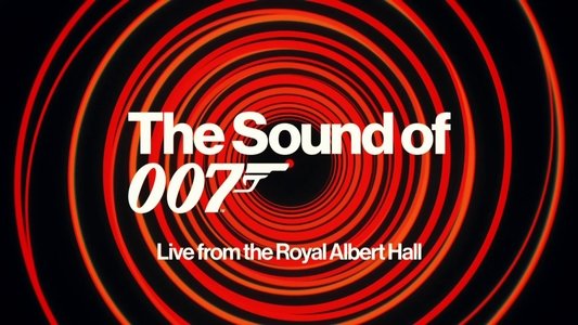 The Sound of 007: Live from the Royal Albert Hall