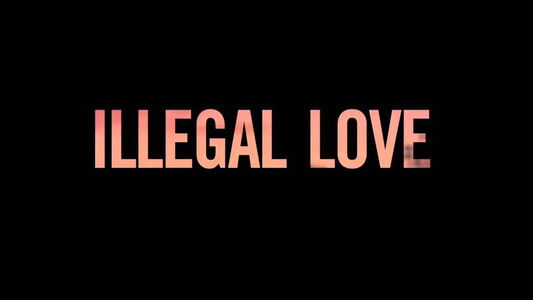 Illegal Love