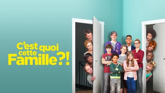 C'est quoi cette famille ?!
