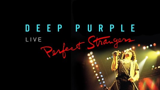 Deep Purple - Perfect Strangers Live