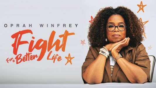 Oprah Winfrey: Fight for Better Life