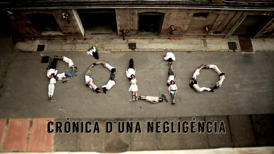 Pòlio, crònica d'una negligència