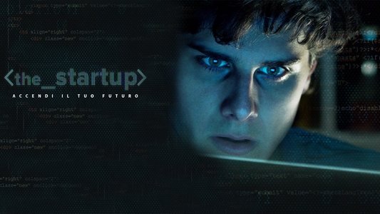 The Startup: Accendi il tuo futuro