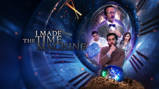 I Made The Time Machine