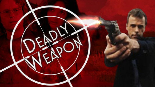 Deadly Weapon