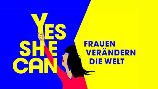 YES SHE CAN - Frauen verändern die Welt