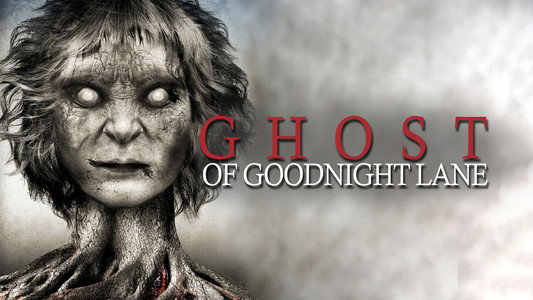 Ghost of Goodnight Lane