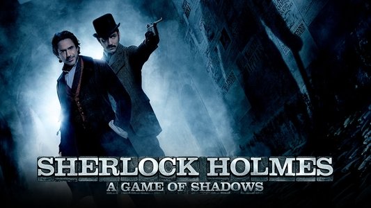 Sherlock Holmes: A Game of Shadows