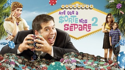 Até Que a Sorte nos Separe 2
