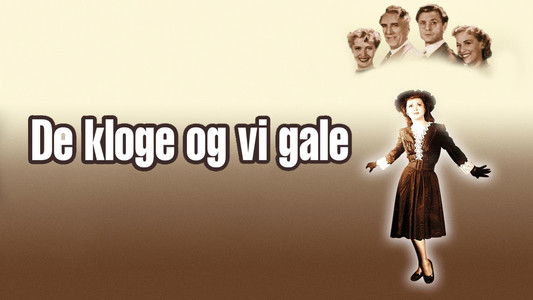 De kloge og vi gale