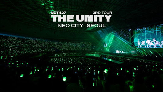 NCT 127 | 3rd Tour | NEO CITY: Seoul - The Unity