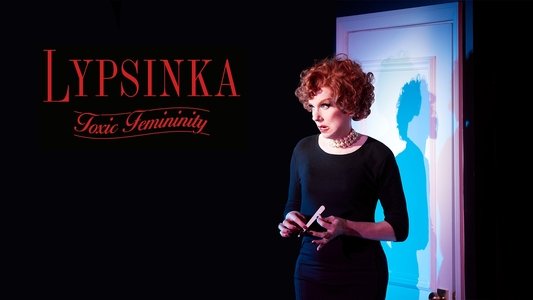 Lypsinka: Toxic Femininity