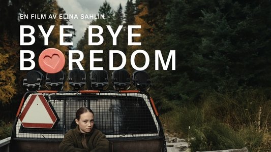 Bye Bye Boredom