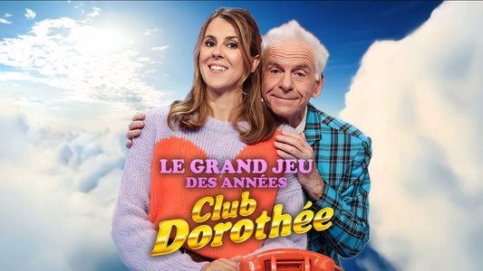 Le grand jeu des années Club Dorothée