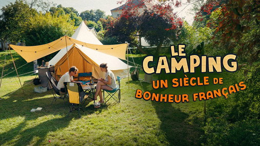 Le camping, un siècle de bonheur français