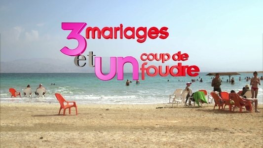 Trois mariages et un coup de foudre