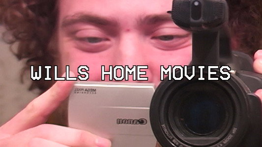 Wills Home Movies