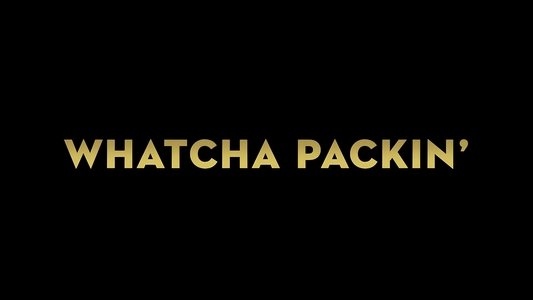 Whatcha Packin'