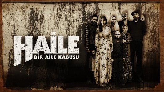 Haile: Bir Aile Kabusu