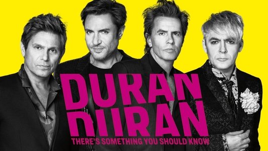 Duran Duran: There's Something You Should Know