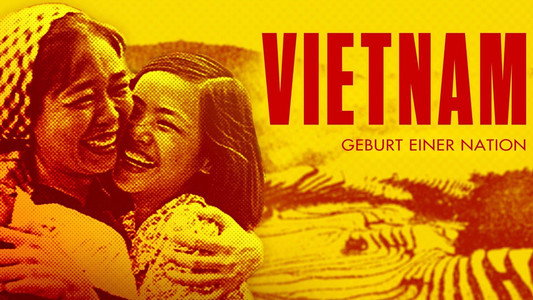 Vietnam – Geburt einer Nation