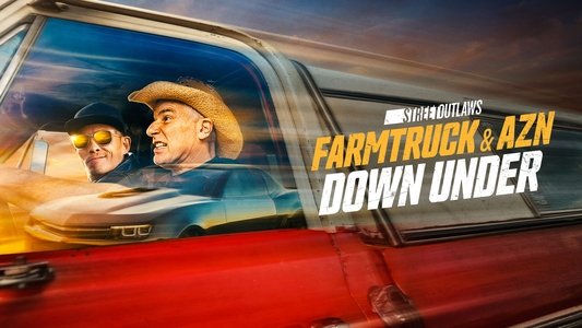 Street Outlaws: Farmtruck and AZN Down Under