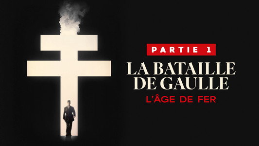 La bataille de Gaulle - partie 1 : L'âge de fer