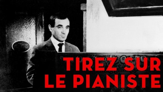 Tirez sur le pianiste