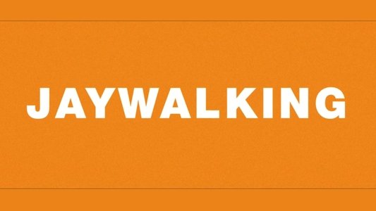 Jaywalking