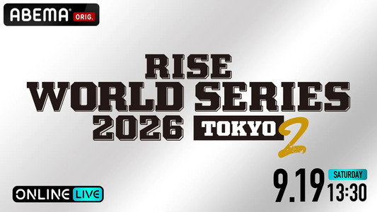 RISE WORLD SERIES 2026 Tokyo 2
