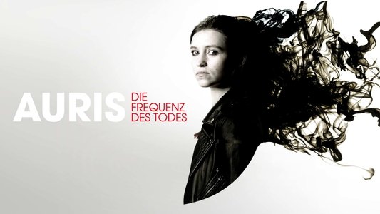 Auris - Die Frequenz des Todes