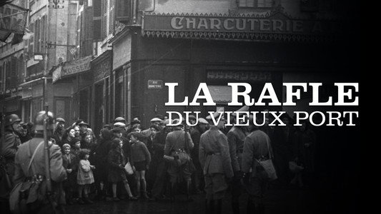 La Rafle du Vieux-Port