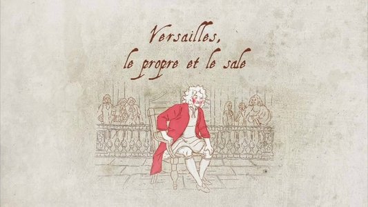 Versailles : Le propre et le sale