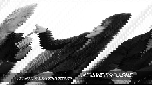 Benatar-Giraldo Song Stories