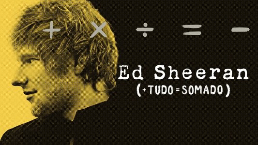 Ed Sheeran: The Sum of It All