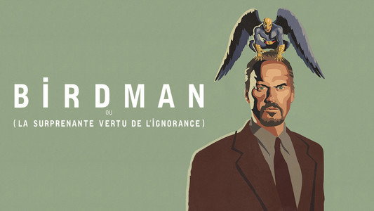Birdman or (The Unexpected Virtue of Ignorance)