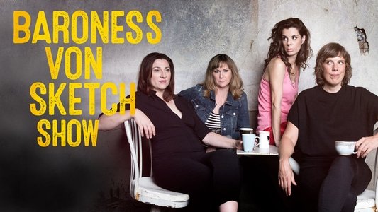 Baroness von Sketch Show