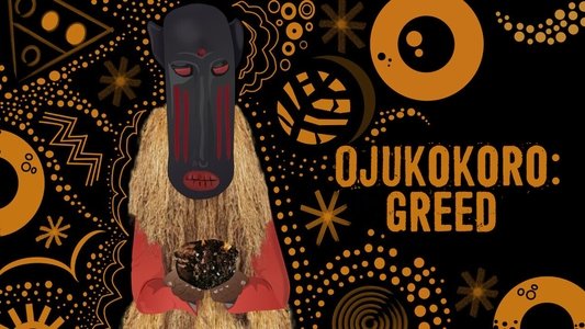 Ojukokoro: Greed