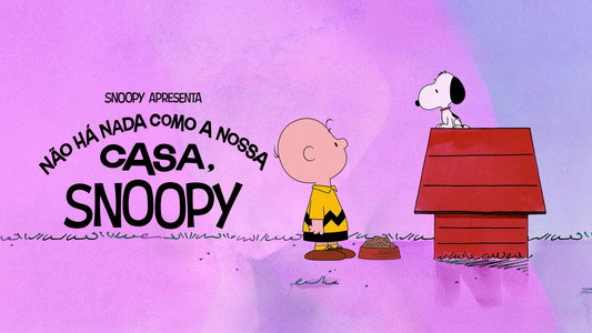 Snoopy Presents: There's No Place Like Home, Snoopy