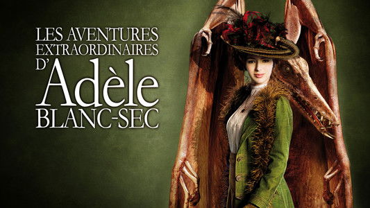 Les Aventures extraordinaires d'Adèle Blanc-Sec
