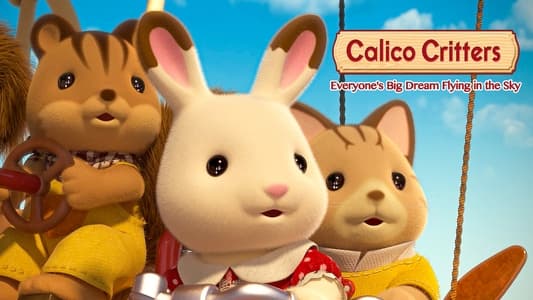 Calico Critters: Everyone's Big Dream Flying in the Sky