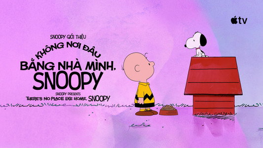 Snoopy Presents: There's No Place Like Home, Snoopy