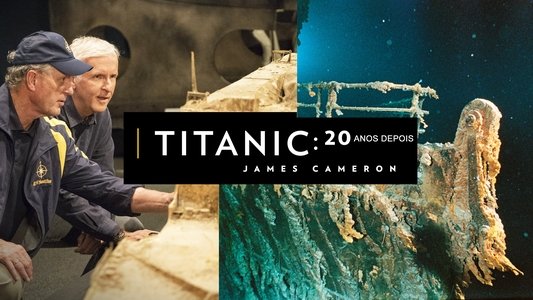 Titanic: 20 Years Later with James Cameron