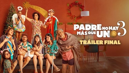 Padre no hay más que uno 3