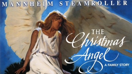 Mannheim Steamroller - The Christmas Angel: A Story on Ice