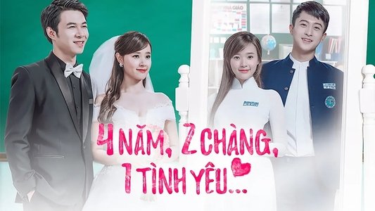 4 Năm 2 Chàng 1 Tình Yêu
